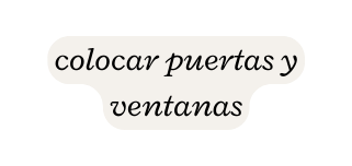 colocar puertas y ventanas