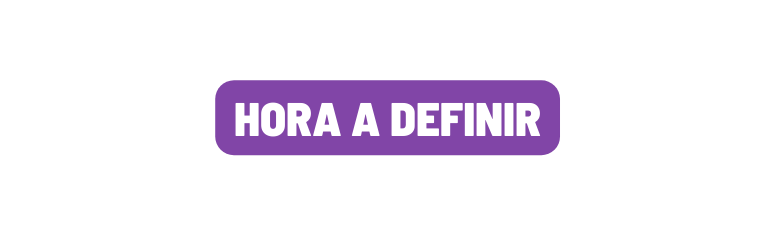 HORA A DEFINIR