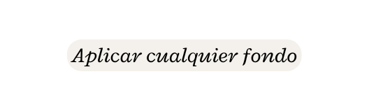 Aplicar cualquier fondo